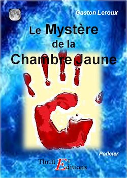 Télécharger le livre :  Le mystère de la chambre jaune