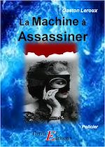 Télécharger le livre :  La machine à assassiner