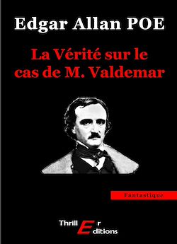 Télécharger le livre :  La Vérité sur le cas de M. Valdemar