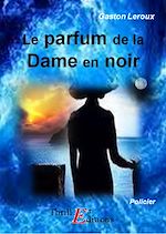Télécharger le livre :  Le parfum de la dame en noir