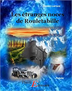 Télécharger le livre :  Les étranges noces de Rouletabille