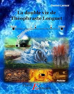 Télécharger le livre :  La double vie de Théophraste Longuet