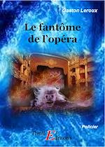 Télécharger le livre :  Le fantôme de l'opéra