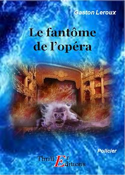Télécharger le livre :  Le fantôme de l'opéra