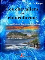 Télécharger le livre :  Les chevaliers du chloroforme  - Livre 6