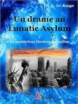 Télécharger le livre :  Un drame au Lunatic-Asylum  - Livre 7