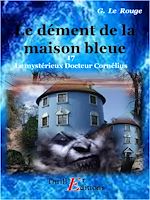 Télécharger le livre :  Le dément de la maison bleue - Livre 17