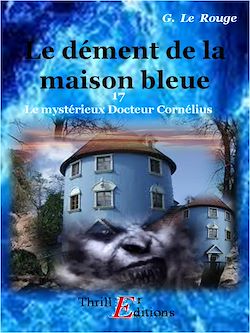 Télécharger le livre :  Le dément de la maison bleue - Livre 17