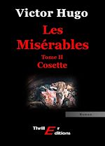 Télécharger le livre :  Les Misérables - Livre II : Cosette
