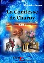 Télécharger le livre :  La comtesse de Charny - Livre III