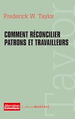 Télécharger le livre :  Comment réconcilier patrons et travailleurs