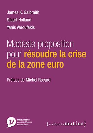 Téléchargez le livre :  Modeste proposition pour résoudre la crise de la zone euro