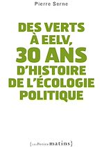Télécharger le livre :  Des verts à EELV, 30 ans d'histoire de l'écologie