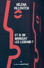 Télécharger le livre :  Et si on mangeait les Legrand ?