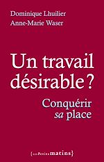 Télécharger le livre :  Un travail désirable ? - Conquérir sa place