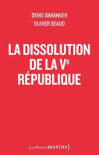 Téléchargez le livre :  La Dissolution de la Ve République