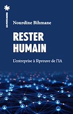 Télécharger le livre :  Rester humain - L'entreprise à l'épreuve de l'IA