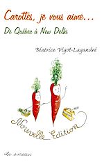Télécharger le livre :  Carottes, je vous aime...
