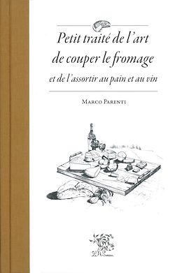 Télécharger le livre :  Petit traité de l'art de couper le fromage