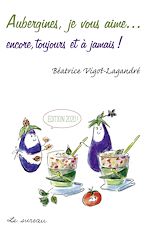 Télécharger le livre :  Aubergines, je vous aime...