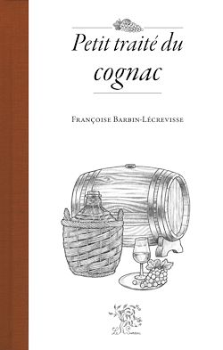 Télécharger le livre :  Petit traité du cognac