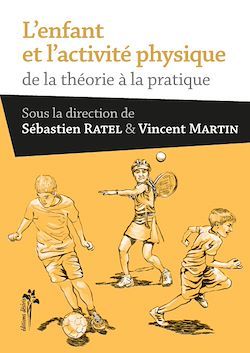 Télécharger le livre :  L'enfant et l'activité physique - De la théorie à la pratique
