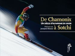 Télécharger le livre :  Un siècle d'olympisme en hiver - De Chamonix à Sotchi