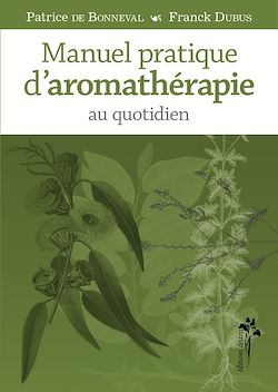 Télécharger le livre :  Manuel pratique d'aromathérapie au quotidien