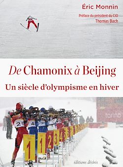 Télécharger le livre :  De Chamonix à Beijing - Un siècle d'olympisme en hiver