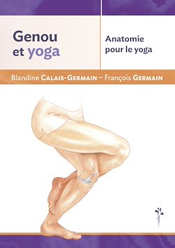 Télécharger le livre :  Genou et yoga. Anatomie pour le yoga
