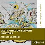 Download this eBook Ces plantes qui écrivent l'histoire