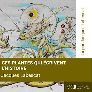 Téléchargez le livre :  Ces plantes qui écrivent l'histoire