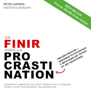 En finir avec la procrastination | Ludwig, Petr. Auteur