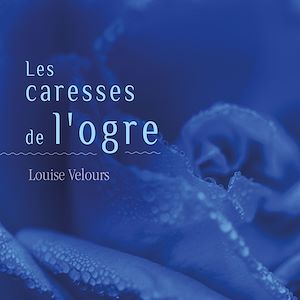 Download the eBook: Les caresses de l'ogre