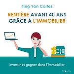 Download this eBook Rentière avant 40 ans grâce à l'immobilier