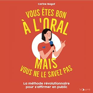 Téléchargez le livre :  Vous êtes bon à l'oral mais vous ne le savez pas !