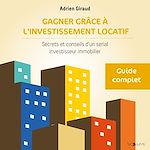 Download this eBook Gagner grâce à l'investissement locatif