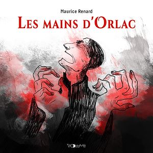 Téléchargez le livre :  Les Mains d'Orlac