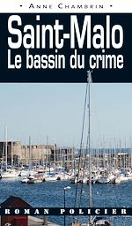 Télécharger le livre :  Saint-Malo le bassin du crime