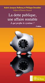 Télécharger le livre :  La dette publique, une affaire rentable : À qui profite le système ?