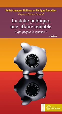 Télécharger le livre :  La dette publique, une affaire rentable : À qui profite le système ?
