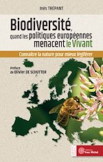 Télécharger le livre :  Biodiversité : quand les politiques européennes menacent le vivant