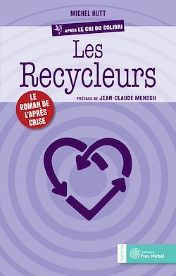 Télécharger le livre :  Les Recycleurs : Le roman de l'après-crise