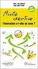 Télécharger le livre :  Mixité créative : l'innovation a-t-elle un sexe ?