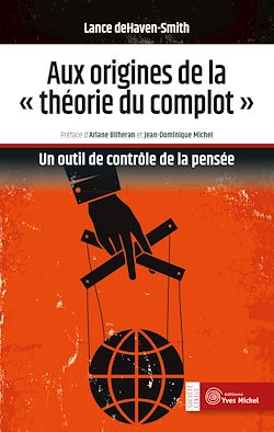 Télécharger le livre :  Aux origines de la « théorie du complot » : Un outil de contrôle de la pensée