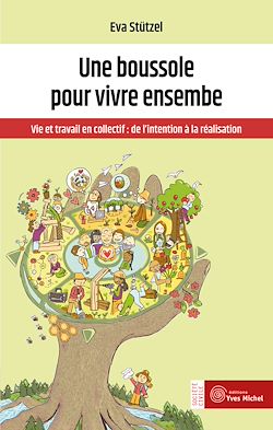 Télécharger le livre :  Une boussole pour vivre ensemble - Vie et travail en collectif : de l'intention à la réalisation