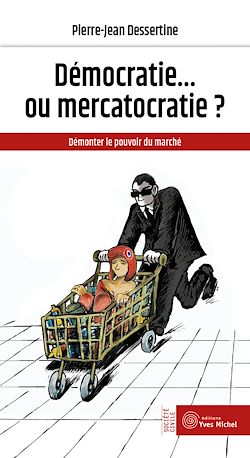 Télécharger le livre :  Démocratie... ou mercatocratie ?