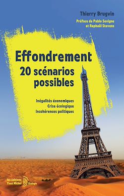 Télécharger le livre :  Effondrement : 20 scénarios possibles - Inégalités économiques, crise écologique, incohérences politiques