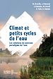 Télécharger le livre :  Climat et petits cycles de l'eau : Les solutions du nouveau paradigme de l'eau