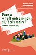 Télécharger le livre :  Face à « l'effondrement », si j'étais maire ? - Comment citoyens et élus peuvent préparer la résilience